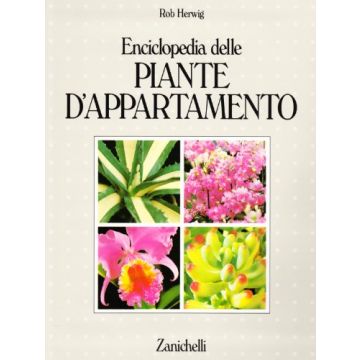 Enciclopedia Delle Piante D'appartamento