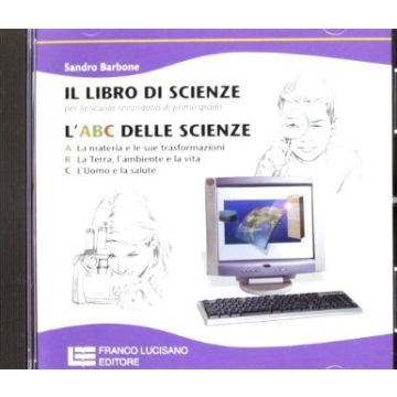 L' Abc Delle Scienze. Cd-rom. Per La Scuola Media 
