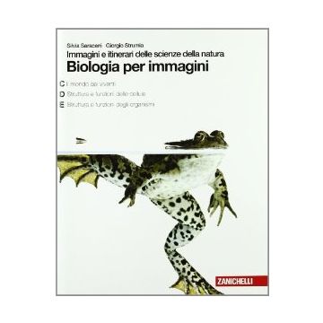 Biologia Per Immagini. Immagini E Itinerari Delle Scienze Della Natura. Vol.  C-d-e. Con Espansione Online. Per Le Scuole Superiori