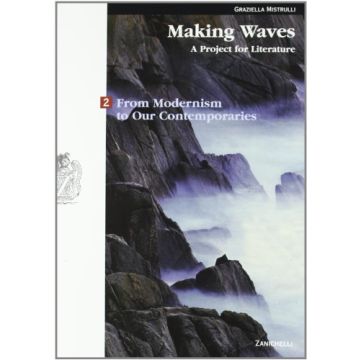 Making Waves. A Project For Literature. Con Espansione Online. Per I Licei E Gli Ist. Magistrali