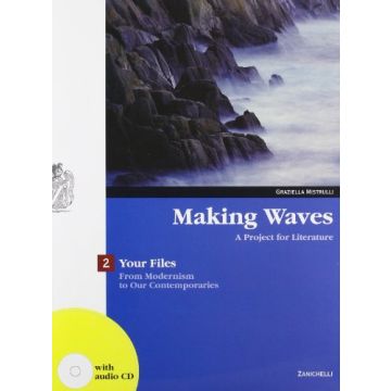 Making Waves. Your Files. A Project For Literature. Con Espansione Online. Per I Licei E Gli Ist. Magistrali