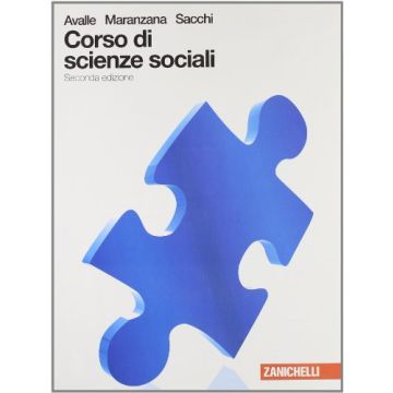 Corso Di Scienze Sociali. Volume Unico. Con Espansione Online. Per Le Scuole Superiori
