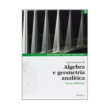 Lineamenti Di Algebra E Geometria Analitica. Con Espansione Online. Per Le  Scuole Superiori