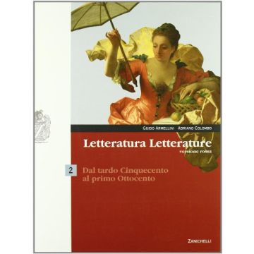 Letteratura Letterature. Versione Rossa. Con Espansione Online. Per Le Scuole  Superiori