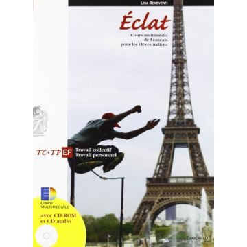 Eclat. Cours Multimedia De Francais Pour Les Eleves Italiens. Modulo E­f. Con Espansione Online. Per Le Scuole Superiori. Con Cd-rom