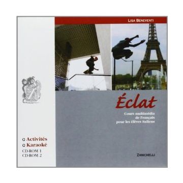 Eclat. Cours Multimedia De Francais Pour Les Eleves Italiens. Con Espansione  Online. Per Le Scuole Superiori. 2 Cd-rom