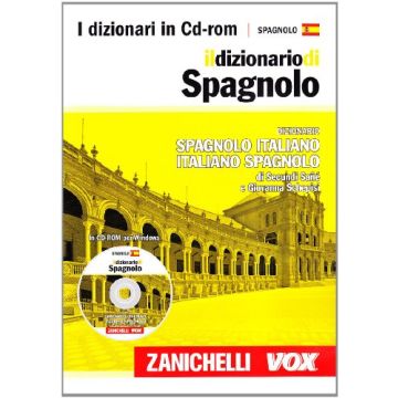 Il Dizionario Di Spagnolo. Dizionario Spagnolo-italiano, Italiano-spagnolo. Cd-rom  