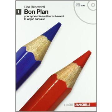 Bon Plan. Pour Apprendre A' Utiliser Activement La Langue Francaise. Con  Espansione Online. Con Cd Audio. Per Le Scuole Superiori