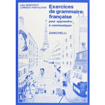 Exercices De Grammaire Francaise. Pour Apprendre A' Communiquer. Per Le Scuole  Superiori