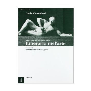 Itinerario Nell'arte. Guida Allo Studio. Per Le Scuole Superiori