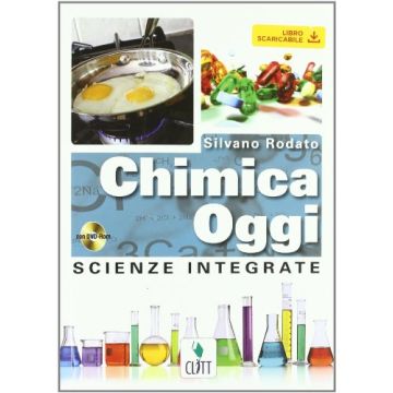 Chimica Oggi. Scienze Integrate. Con Espansione Online. Per Le Scuole Superiori. Con Dvd-rom