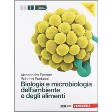 Biologia E Microbiologia Dell'ambiente E Degli Alimenti. Con Espansione Online.  Per Gli Ist. Tecnici E Professionali