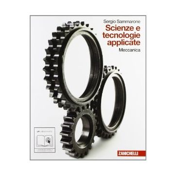 Scienze E Tecnologie Applicate. Meccanica. Con Espansione Online. Per Le Scuole  Superiori