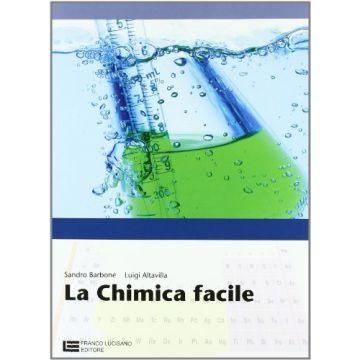 La Chimica Facile. Con Espansione Online. Per Le Scuole Superiori 