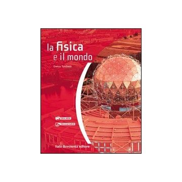 La Fisica E Il Mondo. Con Espansione Online. Per Le Scuole Superiori 
