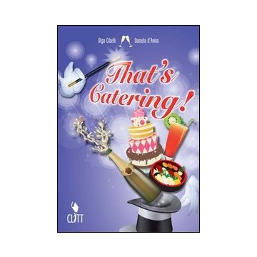 That's Catering! Clil For English. Con Espansione Online. Per Le Scuole  Superiori
