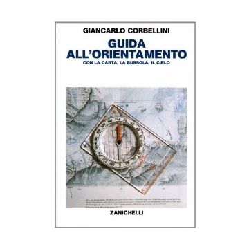 Guida All'orientamento Con La Carta, La Bussola, Il Cielo