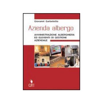 Azienda Albergo. Amministrazione Alberghiera. Per Gli Ist. Professionali  Alberghieri