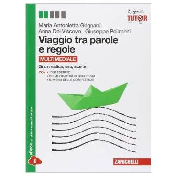 Viaggio Tra Parole E Regole. Grammatica, Uso, Scelte. Volume Unico. Con  Espansione Online. Per La Scuola Media