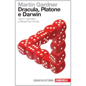 Dracula, Platone E Darwin. Giochi Matematici E Riflessioni Sul Mondo
