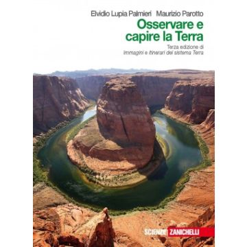 Osservare E Capire La Terra. Immagini E Itinerari Del Sistema Terra. Con  Espansione Online. Per Le Scuole Superiori