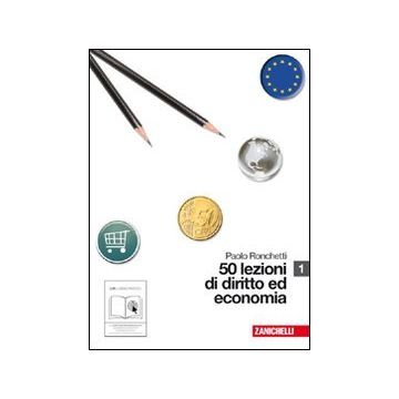50 Lezioni Di Diritto E Economia. Con Espansione Online. Per Le Scuole Superiori 