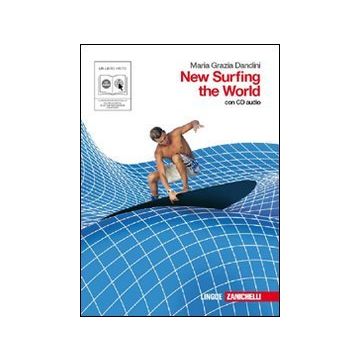 New Surfing The World. Con Espansione Online. Per Le Scuole Superiori 