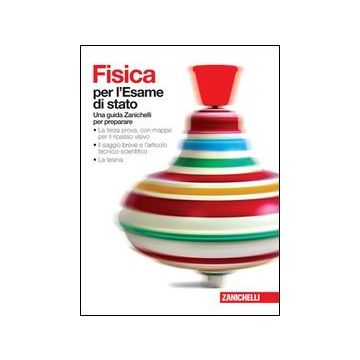 La Fisica Per L'esame Di Stato. Con Espansione Online. Per Le Scuole Superiori 