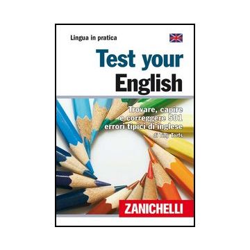 Test Your English. Trovare, Capire E Correggere 501 Errori Tipici Di Inglese Ditiny Torfs