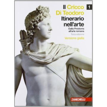 Il Cricco Di Teodoro. Itinerario Nell'arte. Ediz. Gialla. Con Espansione Online Per Le Scuole Superiori 