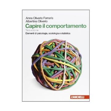 Capire Il Comportamento. Elementi Di Psicologia, Sociologia E Statistica. Con  Espansione Online. Per Le Scuole Superiori