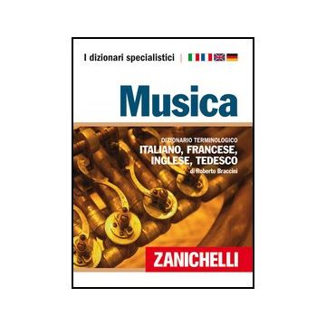 Musica. Dizionario Terminologico Italiano, Francese, Inglese, Tedesco