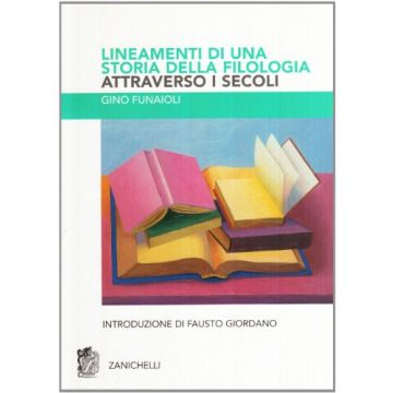 Lineamenti Di Una Storia Della Filologia Attraverso I Secoli