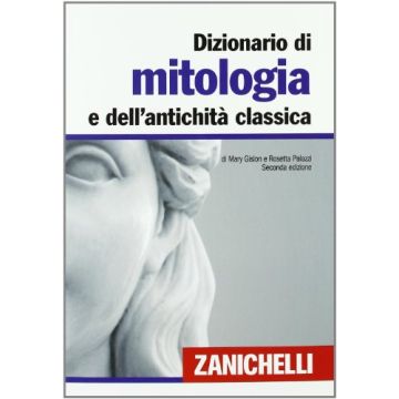 Dizionario Di Mitologia E Dell'antichita' Classica