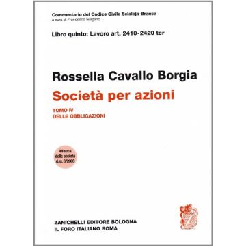Commentario Del Codice Civile. Art. 2410-2420 Ter. Societa' Per Azioni D.lg. 6/2003