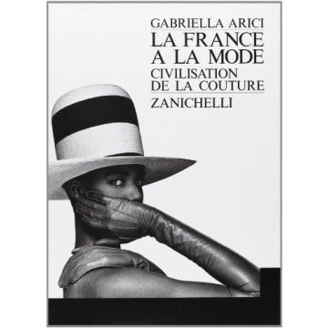 La France A' La Mode. Civilisation De La Couture. Per Gli Ist. Professionali 
