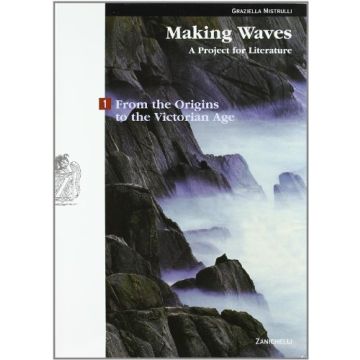 Making Waves. A Project For Literature. Con Espansione Online. Per I Licei E Gli Ist. Magistrali