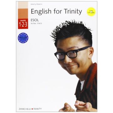 English For Trinity. Grades (1, 2, 3). Student's Book. Con Cd Audio. Per Le Scuole Superiori