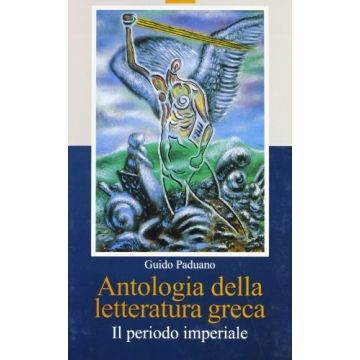 Antologia Della Letteratura Greca. Per Il Liceo Classico Il Periodo Imperiale