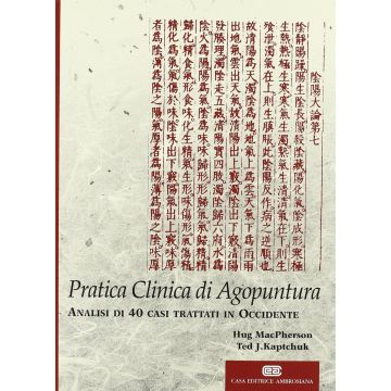 PRATICA CLINICA DI AGOPUNTURA. Analisi di 40 casi trattati in occidente MacPherson