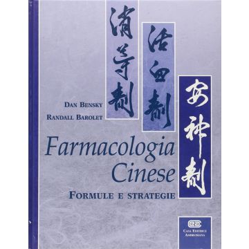 FARMACOLOGIA CINESE. Formule Bensky Dan Barolet Randall  Ambrosiana Cea