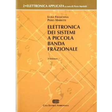 Elettronica Dei Sistemi A Piccola Banda Frazionale 2/ed. - Vol. 2