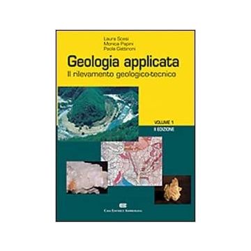 GEOLOGIA APPLICATA. Il rilevamento geologico-tecnico (Vol. 1)