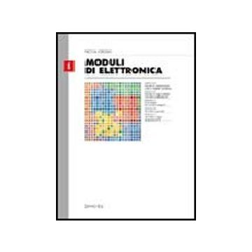 Moduli Di Elettronica. Modulo A-b-c-d-e. Per Le Scuole Superiori