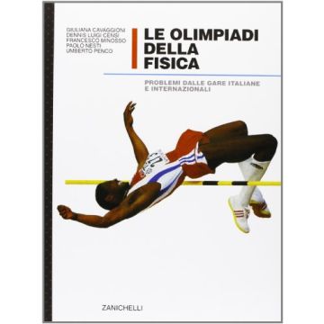 Le Olimpiadi Della Fisica. Problemi Dalle Gare Italiane E Internazionali 