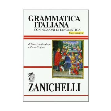 Grammatica Italiana. Con Nozioni Di Linguistica