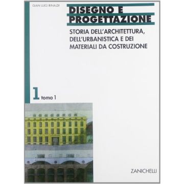 Disegno E Progettazione. Per Gli Ist. Tecnici Per Geometri 1/1: Storia Dell'architettura, Dell'urbanistica E Dei Materiali Da Costruzione: Dalle Origini Al Medioevo.