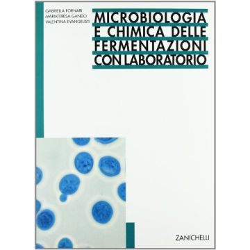 Microbiologia E Chimica Delle Fermentazioni. Per Gli Ist. Tecnici Industriali Tecnici Industriali A Indirizzo Chimico