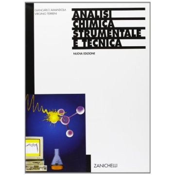 Analisi Chimica Strumentale E Tecnica. Per Gli Ist Tecnici Industriali A  Indirizzo Chimico