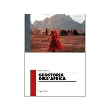 Geostoria Dell'africa. Per Le Scuole Superiori